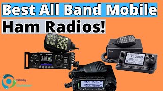 THE BEST ALL BAND MOBILE HAM RADIOS IN 2024 TOP 3 [upl. by Vladimir506]