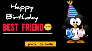 Happy Birthday Best Friend 🎂❤  Birthday Wishes For Best Friend Status  Poetry  Poetry By Neetu [upl. by Perl74]