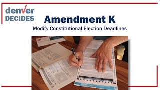 Amendment K  Modify Constitutional Election Deadlines [upl. by Ainollopa885]