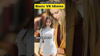 Basic vs idioms english esl learnenglish idioms shorts english englishspeakingtrendingshorts [upl. by Epolulot]