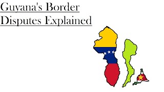 The History of Guyanas Two Border Disputes [upl. by Alyakem960]