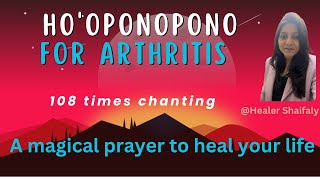 108 times hooponopono for arthritis [upl. by Welby]