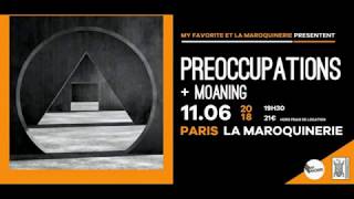 PREOCCUPATIONS  full set  Paris  11062018 [upl. by Ury]