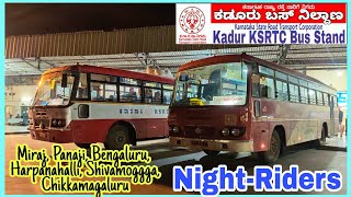 Kadurಕಡೂರು Bus Stand  Night  Riders  Miraj Panaji Bengaluru Shivamoggga Chikmagalur [upl. by Vlad]