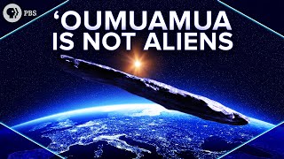 Oumuamua Is Not Aliens [upl. by Sapphire74]