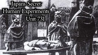 Unit 731  Japans Secret Human Experiments [upl. by Kerek]