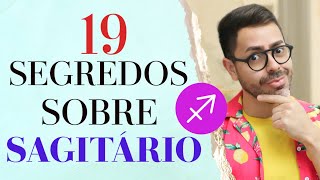 19 SEGREDOS SOBRE O SIGNO DE SAGITÁRIO [upl. by Setarcos]