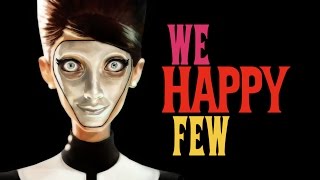 We Happy Few  15 minutes of Prealpha Gameplay [upl. by Ydieh204]