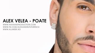 Alex Velea  Poate [upl. by Loutitia887]