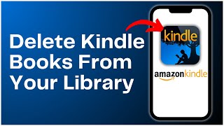 How To Delete Kindle Books From Your Library 2024 [upl. by Anairad882]