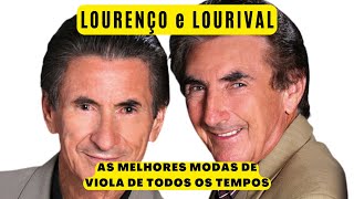 Lourenço e Lourival As melhores modas de viola de todos os tempos [upl. by Diego]