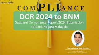 🐝 English DCR 2024 to BNM Data and Compliance Report 2024 Submission to Bank Negara Malaysia [upl. by Raynold]