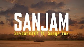 SevdahBABY  SANJAM ft Sonya Fox OFFICIAL VIDEO [upl. by Atteram]