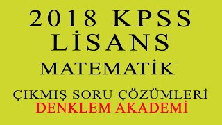 2018 KPSS Lisans Matematik Çıkmış Sorular [upl. by Japeth730]