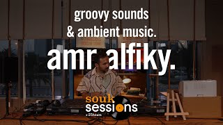 Souk Sessions x 25h  S03E01  Amr Alfiky [upl. by Jamaal883]