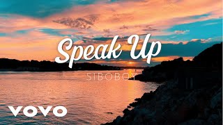 Speak Up Lyrics [upl. by Jaquith665]