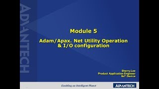 Advantech iSensing eLearning VideoADAM Module5  AdamApax Net Utility amp IO Configuration [upl. by Nnayrb289]