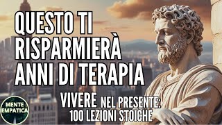 Il Codice del Presente 100 Insegnamenti Stoici Millenari per Prosperare Oggi  STOICISMO [upl. by Terrene753]