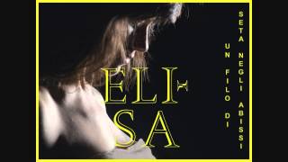 Elisa  quotUN FILO DI SETA NEGLI ABISSIquot audio ufficiale  dallalbum quotLANIMA VOLAquot [upl. by Yraillih]