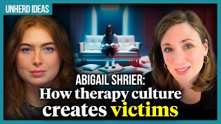 Abigail Shrier How therapy culture creates victims [upl. by Atelahs]