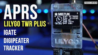 Portable APRS Tracker iGate amp Digipeater  New Lilygo TWR Plus Firmware [upl. by Belia122]