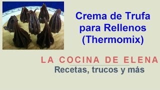 CREMA DE TRUFA PARA RELLENOS THERMOMIX [upl. by Reagan]