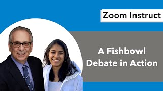 Zoom Instruct Fishbowl Debate Demo  Bring your Online Class Alive with Todd Jick and Aditi Parekh [upl. by Elyrrad]