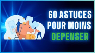 Comment MOINS Dépenser  60 Astuces [upl. by Aramac]