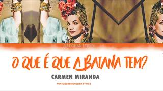 CARMEN MIRANDA  O QUE É QUE A BAIANA TEM English LyricsLetra [upl. by Adnowat]