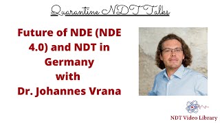 Future of NDT and NDT in Germany  Dr Vrana [upl. by Eyeleen]