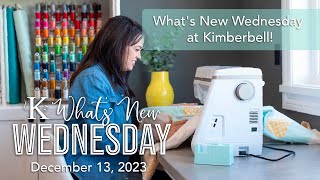 Whats New Wednesday at Kimberbell December 13 2023 [upl. by Dominica369]