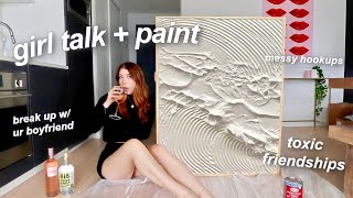 drink paint and tmi girl talk [upl. by Justicz]