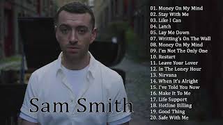 Best of Sam Smith Full Album  Sam Smith Greatest Hits Playlist 2018 [upl. by Onirefes931]