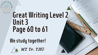 Unit 3 Page 60 to 61 Great Writing Level 2 [upl. by Inhoj]