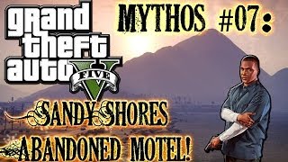 Grand Theft Auto V  MampL  Mythos 07 Sandy Shores Abandoned Motel DE [upl. by Dnalel]