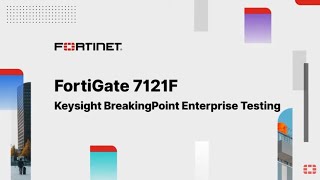 FortiGate 7121F amp BreakingPoint Performance Testing for SSL Deep Inspection  NGFW [upl. by Noleta482]