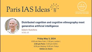 Edwin HUTCHINS  Paris IAS Ideas  Distributed cognition and cognitive ethnography [upl. by Aihsekin726]