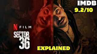 SECTOR 36 2024 Explained  ASUR Se Bhayanak NETFLIX Thriller Film  Based On True Story [upl. by Enived601]