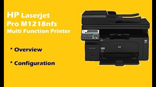 HP HotSpot LaserJet Pro M1218nfs MFP Printer  Review  Configuration [upl. by Ognimod]