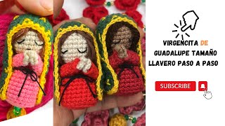 Virgencita de Guadalupe tamaño llavero tejida a crochet técnica amigurumis paso a paso [upl. by Irbmac]