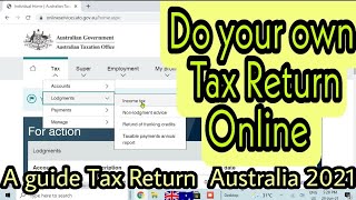 DIY Australian Tax Return 2021  INCOME TAX FILINGIncome Tax Return Online ATO IncomeTaxReturn [upl. by Nadabas]