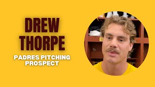 Drew Thorpe talks about getting traded in Juan Soto deal first pro season changeup and more [upl. by Bohun200]