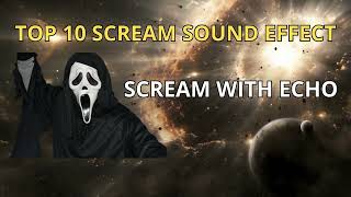 TOP 10 SCREAM SOUND EFFECT [upl. by Nikola]