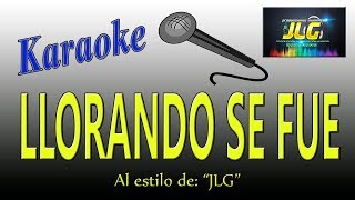 LLORANDO SE FUE Karaoke como tierra caliente Arreglo por JLG [upl. by Oiramaj806]