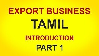 How to Start Import Export Business In india Tamil Part 1  Export Business Training in Tamil [upl. by Rehctelf]