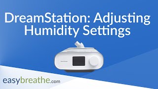 How to Adjust Humidity Settings on the DreamStation EXPLAINED [upl. by Ayahc948]