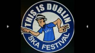 Dublin Ska Festival 2017 [upl. by Wenda646]