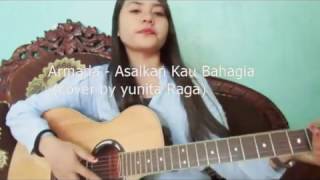 Asal kau bahagia  armada cover by yunita raga [upl. by Naillil]