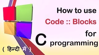 how to use codeblocks for c programming in hindi [upl. by Uird]