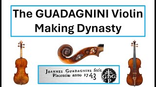 The GUADAGNINI Luthier Dynasty of Turin 250 Years of Violin Making 1685  1942 [upl. by Alysia]